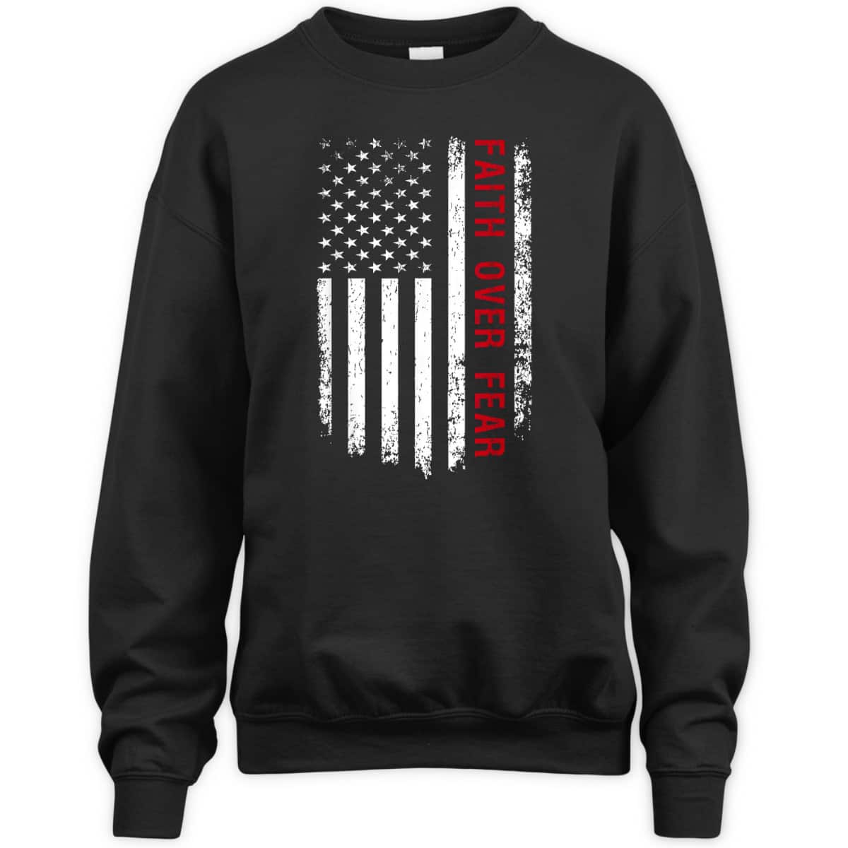 Faith Over Fear Christian US American Flag USA Patriotic 4th Of July Independence Day T-Shirt Faith Over Fear Christian US American Flag USA Patriotic 4th Of July Independence Day T-Shirt