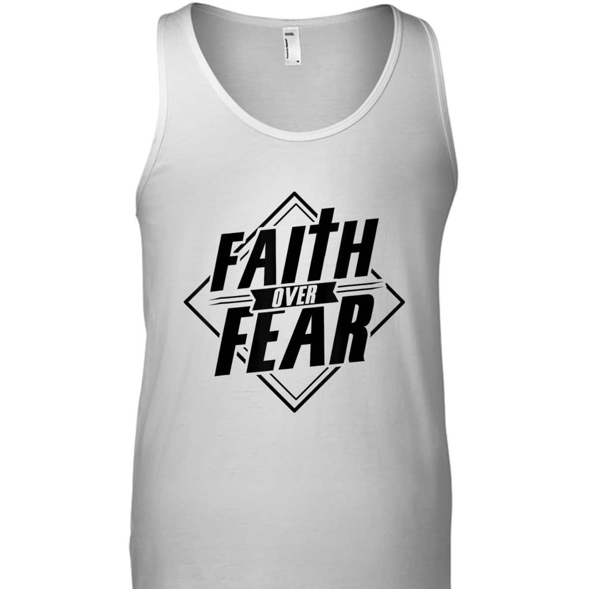 Faith Over Fear Christian Faith Hope Belief Religious T-Shirt Faith Over Fear Christian Faith Hope Belief Religious T-Shirt
