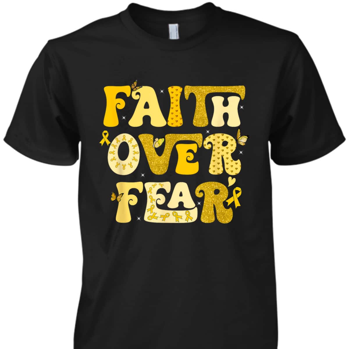 Faith Over Fear Childhood Cancer Awareness Survivor Warrior T-Shirt Faith Over Fear Childhood Cancer Awareness Survivor Warrior T-Shirt