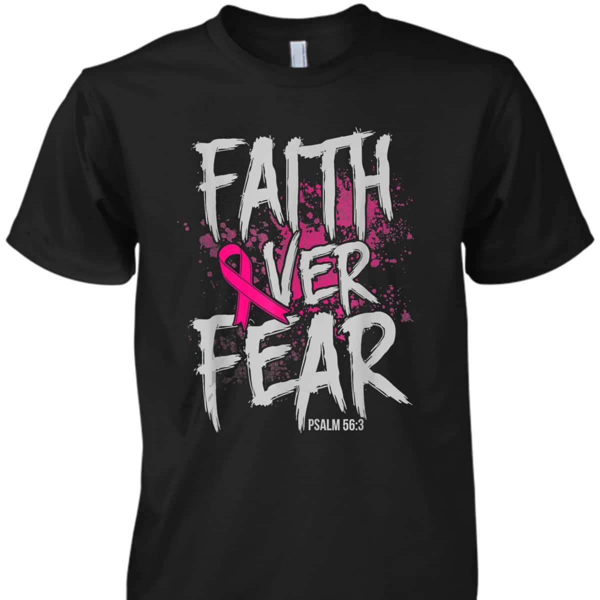 Christian Breast Cancer Faith Over Fear T-Shirt Pink Ribbon Christian Breast Cancer Faith Over Fear T-Shirt Pink Ribbon