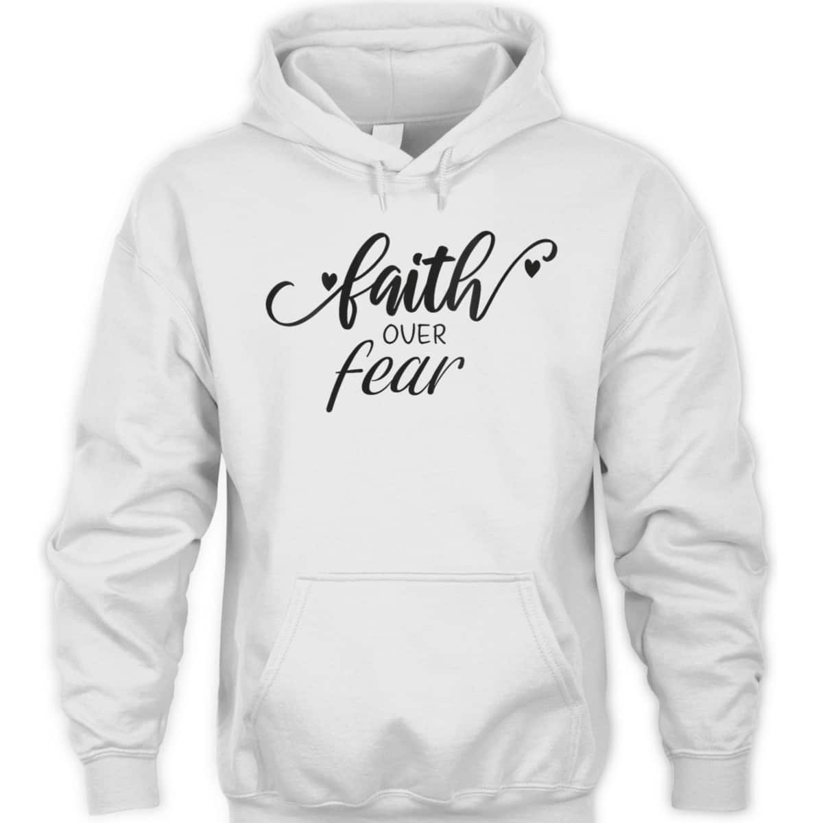 Faith Over Fear T-Shirt Christian Faith Inspirational Gift Faith Over Fear T-Shirt Christian Faith Inspirational Gift