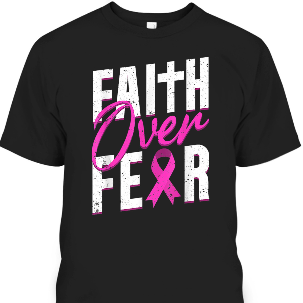 Pink Ribbon Christian Cross Faith Over Fear Breast Cancer Awareness T-Shirt