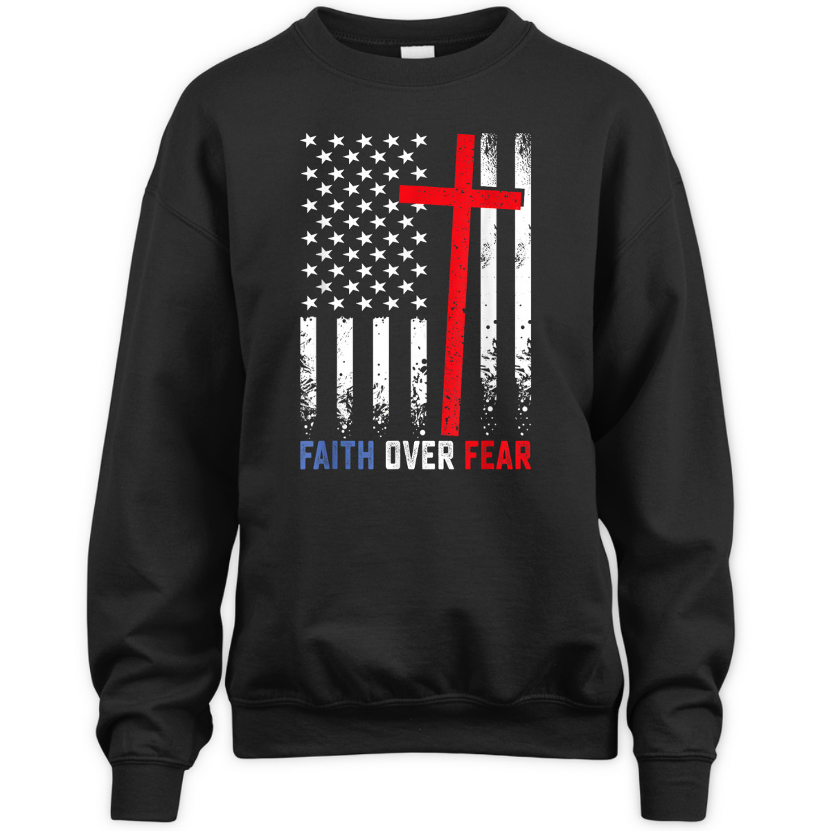 4th Of July USA American Flag Faith Over Fear Patriotic Christian T-Shirt 4th Of July USA American Flag Faith Over Fear Patriotic Christian T-Shirt