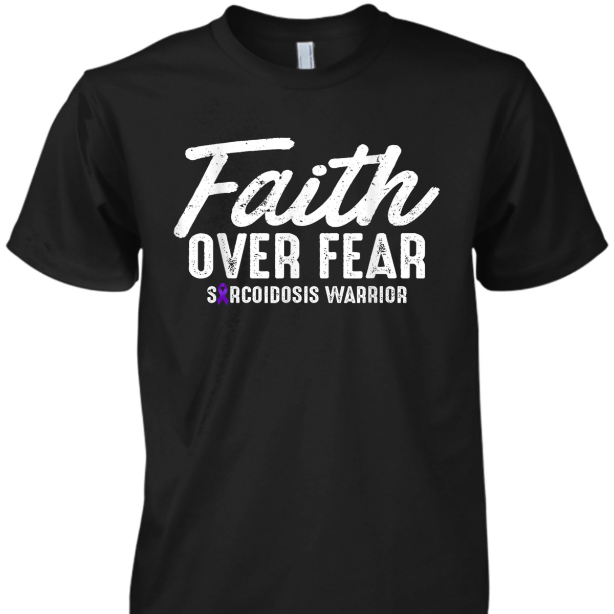 Faith Over Fear Sarcoidosis Warrior Sarcoidosis Awareness T-Shirt Faith Over Fear Sarcoidosis Warrior Sarcoidosis Awareness T-Shirt