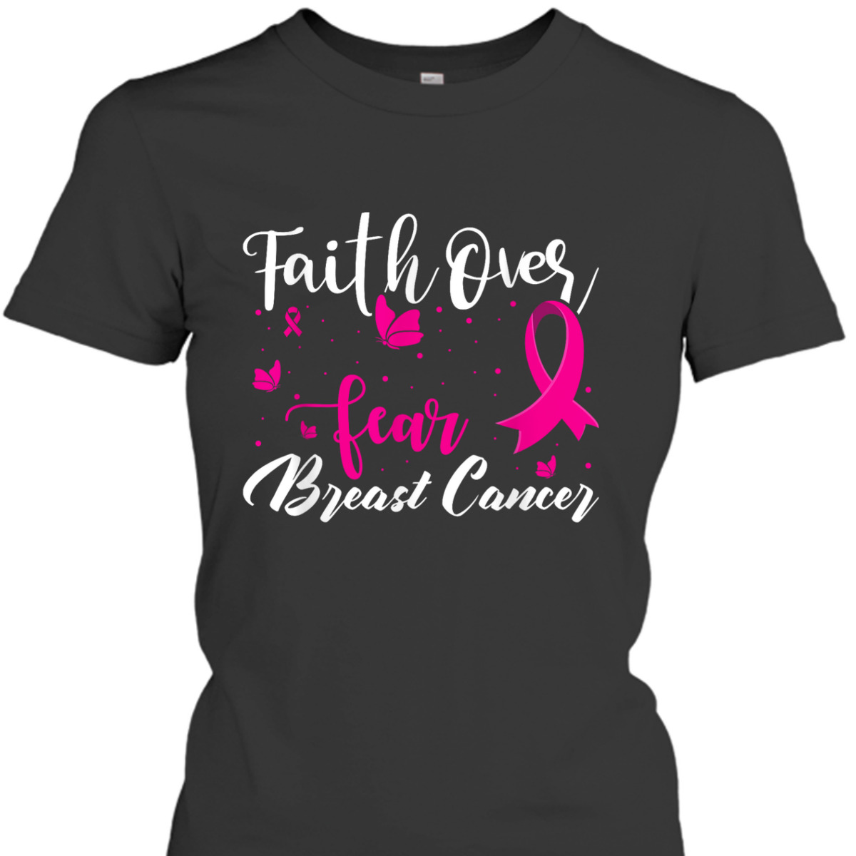 Faith Over Fear Love Breast Cancer Awareness T-Shirt Faith Over Fear Love Breast Cancer Awareness T-Shirt