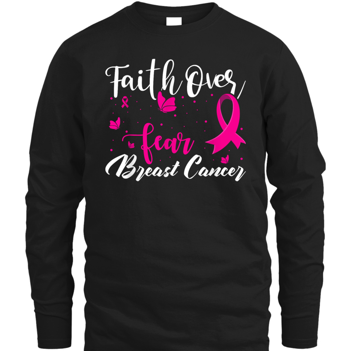 Faith Over Fear Love Breast Cancer Awareness T-Shirt Faith Over Fear Love Breast Cancer Awareness T-Shirt