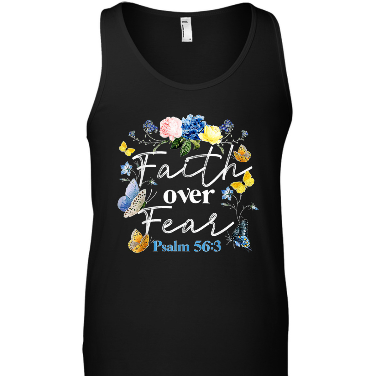 Faith Over Fear God Flower Butterfly Jesus Christian Bible Verse T-Shirt Psalm 56:3 Faith Over Fear God Flower Butterfly Jesus Christian Bible Verse T-Shirt Psalm 56:3