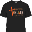 Vintage Plot Twist He Lives Cross Funny Christian Easter Day T-Shirt Luke 24:23 Vintage Plot Twist He Lives Cross Funny Christian Easter Day T-Shirt Luke 24:23