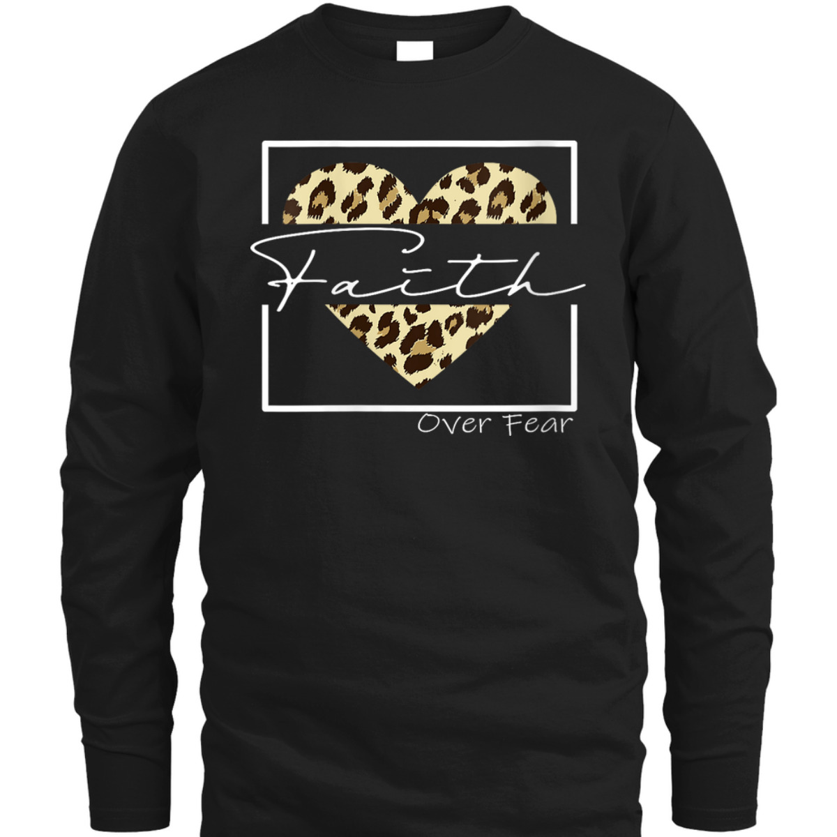 Jesus Christ Faith Over Fear Bible Verse Quote Leopard Christian T-Shirt Jesus Christ Faith Over Fear Bible Verse Quote Leopard Christian T-Shirt