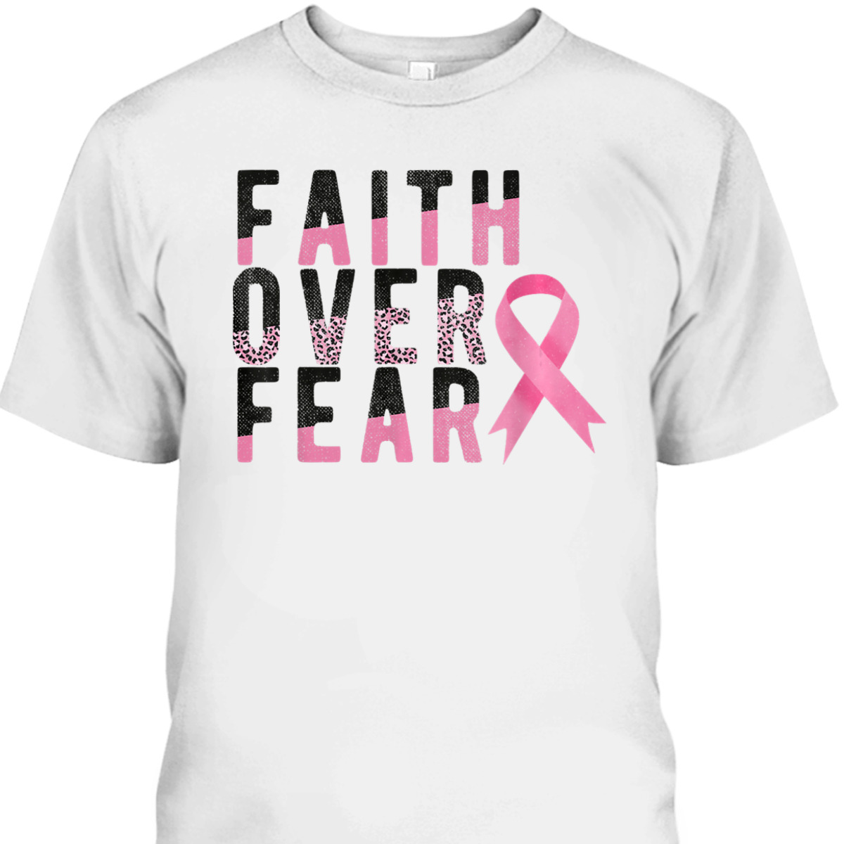 Breast Cancer Faith Over Fear Pink Ribbon Leopard T-Shirt