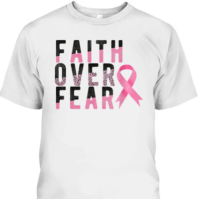 Breast Cancer Faith Over Fear Pink Ribbon Leopard T-Shirt