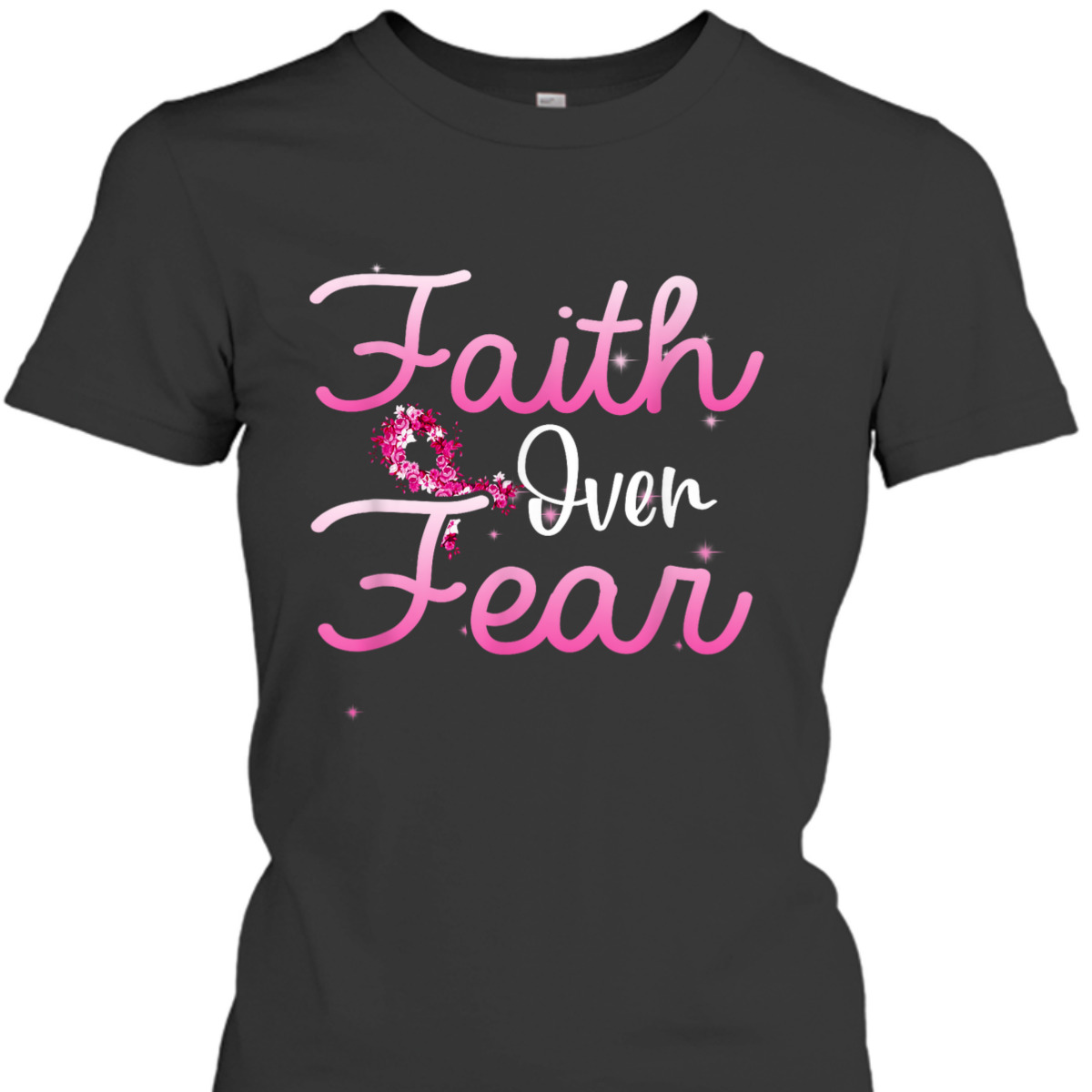 Christian Faith Over Fear Breast Cancer Survivor T-Shirt Christian Faith Over Fear Breast Cancer Survivor T-Shirt