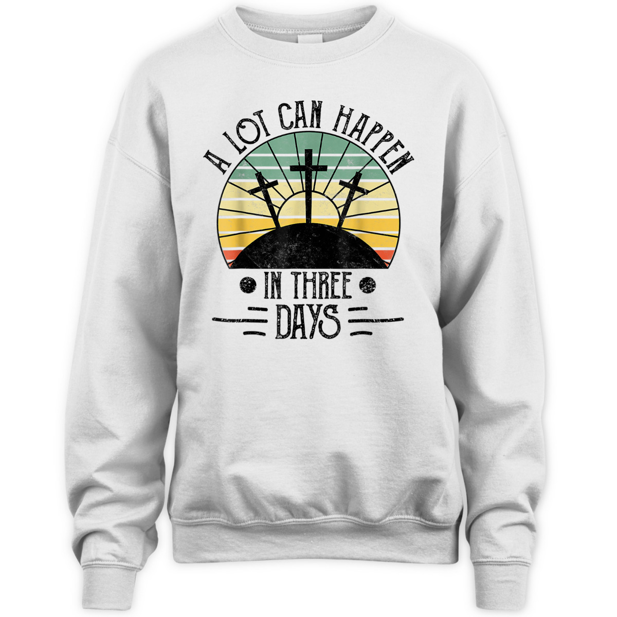 A Lot Can Happen In Three Days Christians Easter Day Religious T-Shirt A Lot Can Happen In Three Days Christians Easter Day Religious T-Shirt