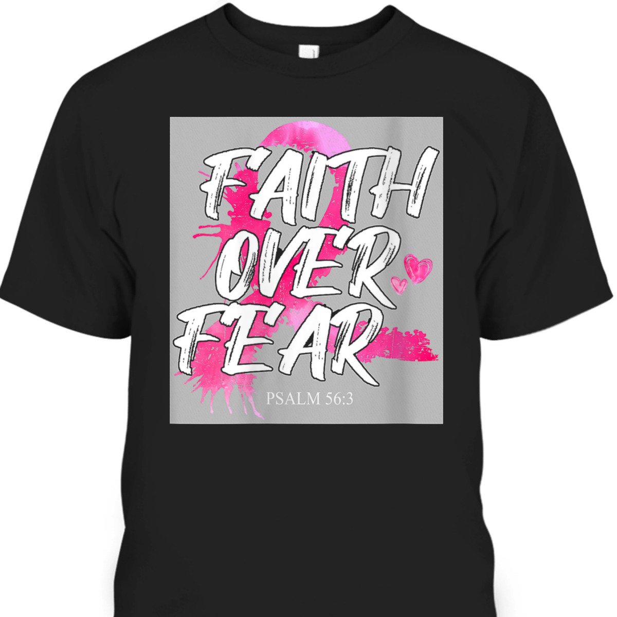 Faith Over Fear Breast Cancer Awareness Pink Ribbon Warrior T-Shirt