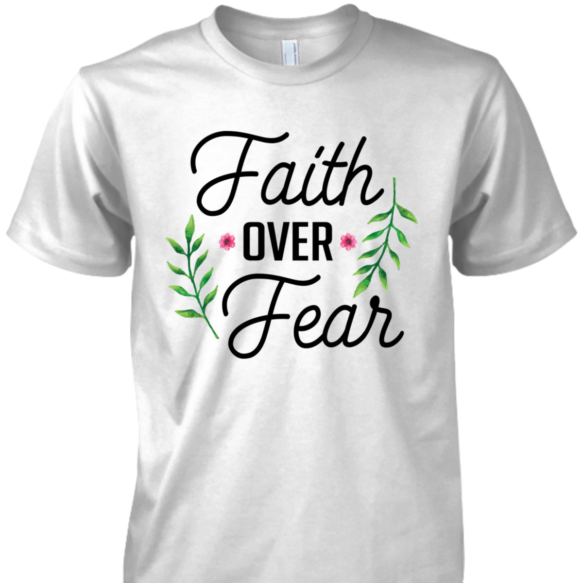 Faith Over Fear T-Shirt Floral Christian Religion Gift Faith Over Fear T-Shirt Floral Christian Religion Gift