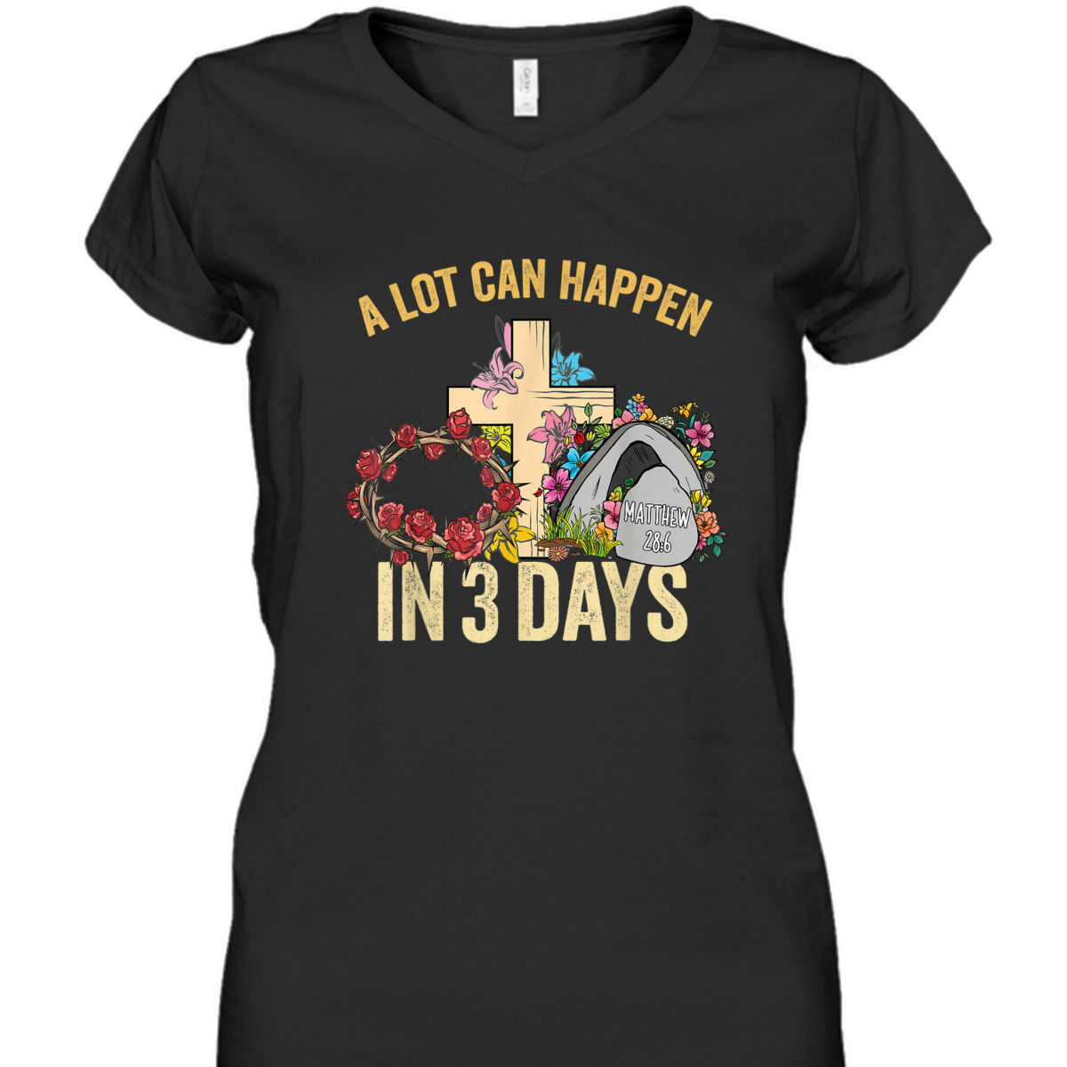 A Lot Can Happen In 3 Days Floral Retro Vintage Easter Day T-Shirt A Lot Can Happen In 3 Days Floral Retro Vintage Easter Day T-Shirt