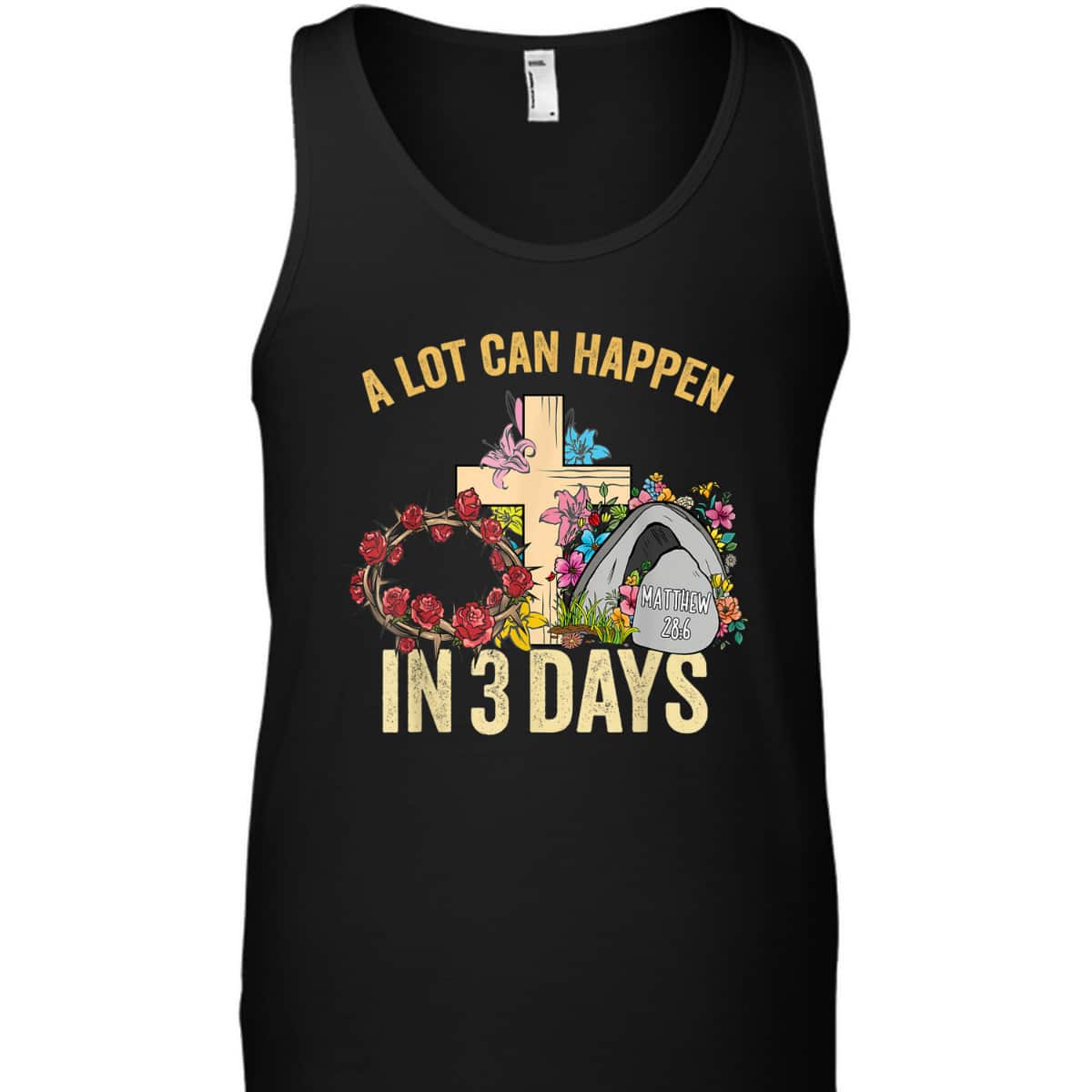 A Lot Can Happen In 3 Days Floral Retro Vintage Easter Day T-Shirt A Lot Can Happen In 3 Days Floral Retro Vintage Easter Day T-Shirt