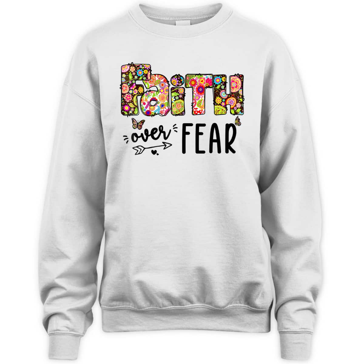 Jesus Faith Over Fear Inspiration Christian God Floral T-Shirt Jesus Faith Over Fear Inspiration Christian God Floral T-Shirt