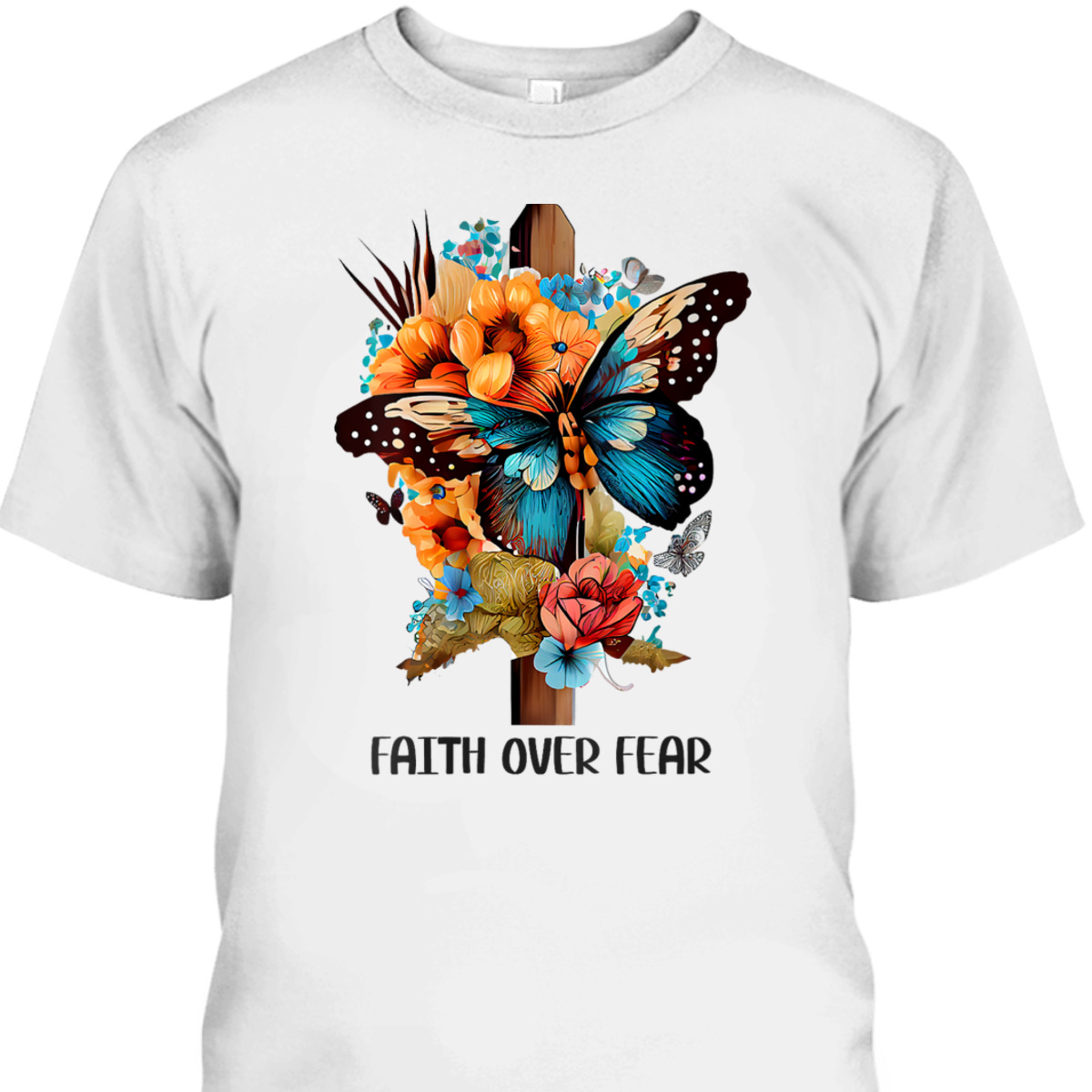 Faith Over Fear Floral Christian Cross Religious Butterfly T-Shirt