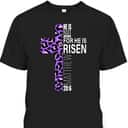 Cute Purple Christian Verse Cheetah Easter Day T-Shirt He Is Risen Cute Purple Christian Verse Cheetah Easter Day T-Shirt He Is Risen