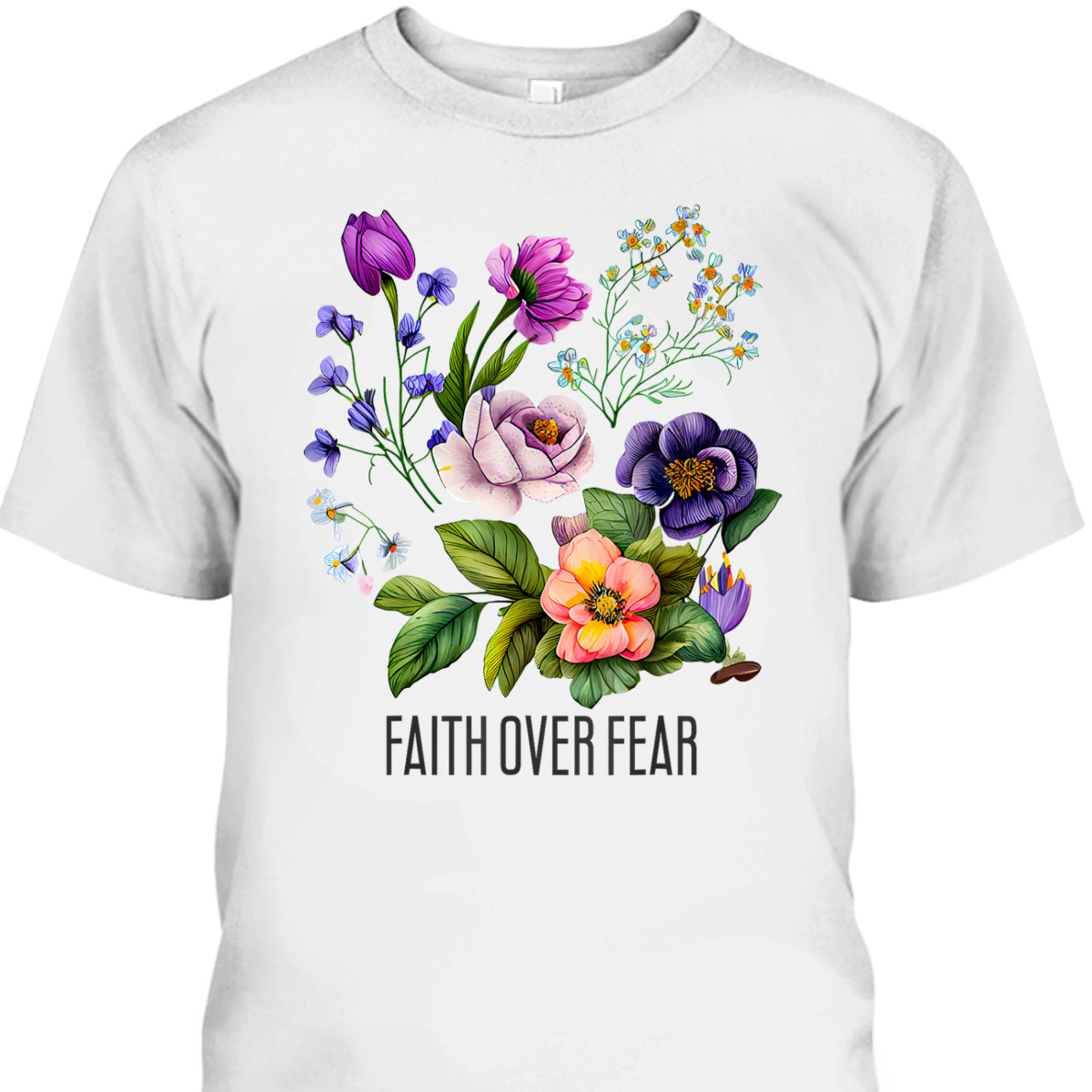 Faith Over Fear Christian Floral Summer Flowers T-Shirt