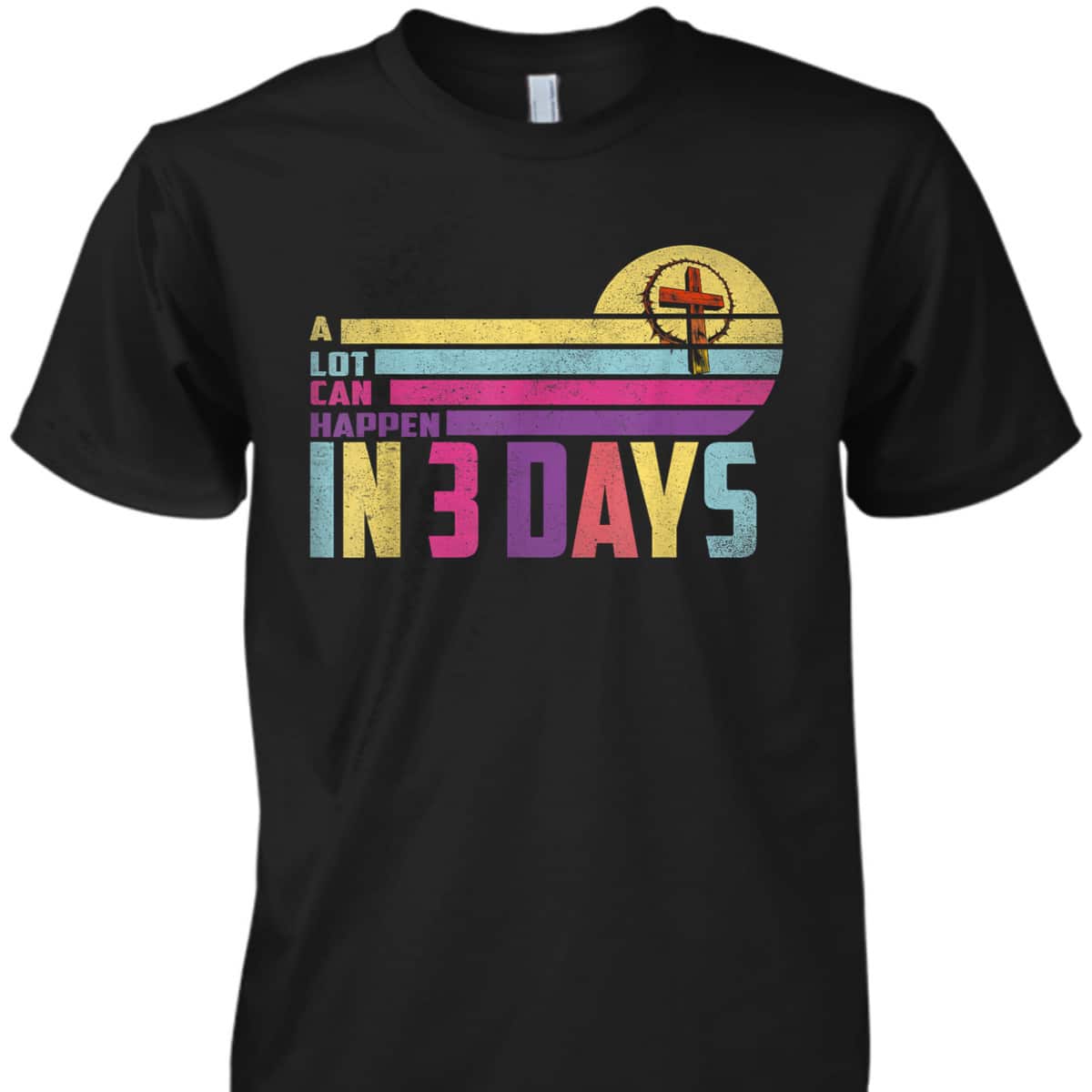 A Lot Can Happen In 3 Days Vintage Christian Easter Day T-Shirt A Lot Can Happen In 3 Days Vintage Christian Easter Day T-Shirt