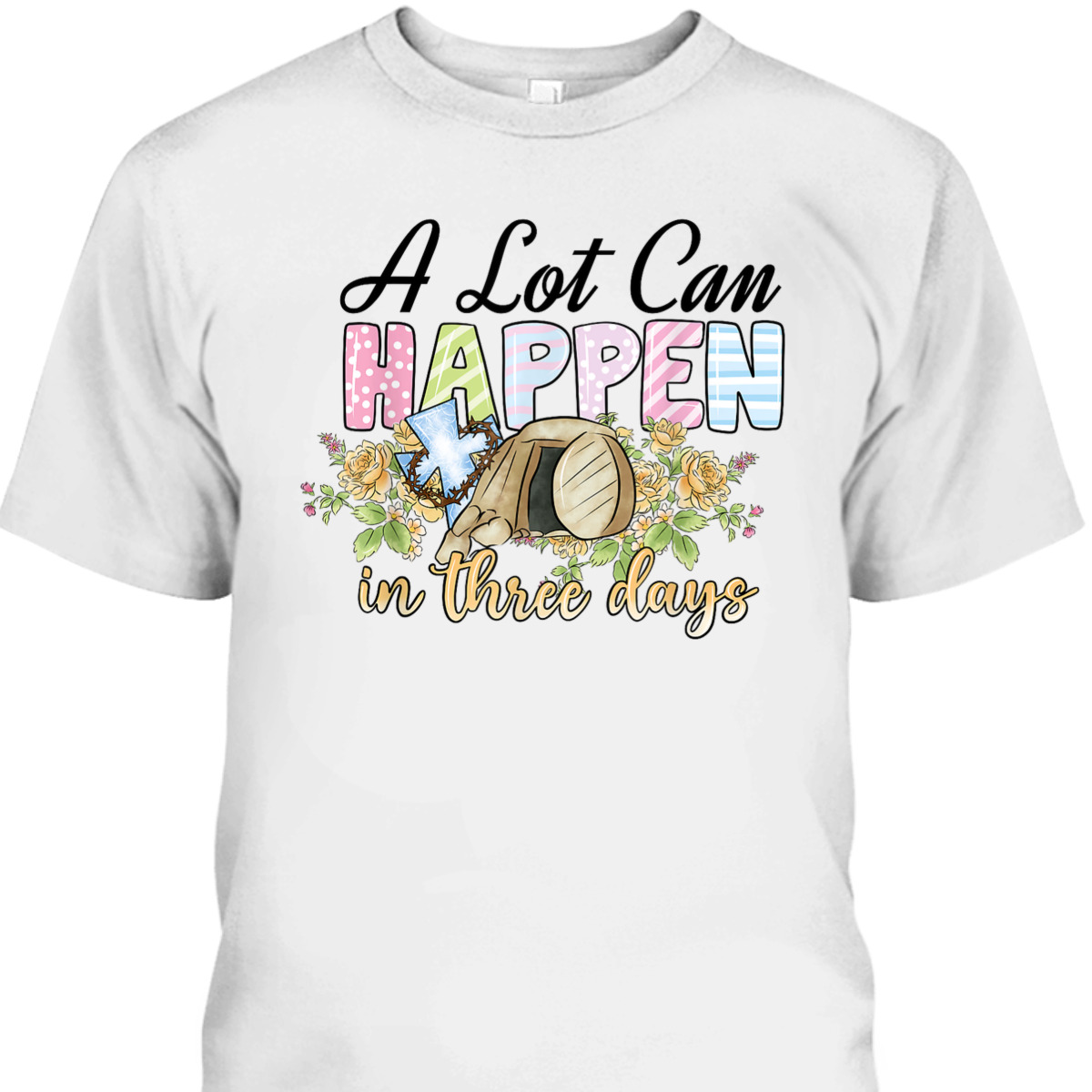 A Lot Can Happen In 3 Days Reto Vintage Christian Easter Day T-Shirt