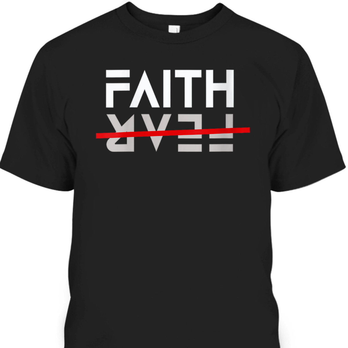 Inspirational Christian Faith Over Fear Bible Scripture Verse T-Shirt