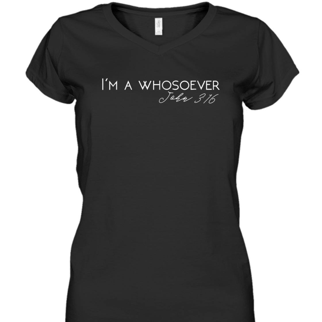 I'm A Whosoever John 3:16 Perfect Bible Verse T-Shirt For Any Christian I'm A Whosoever John 3:16 Perfect Bible Verse T-Shirt For Any Christian