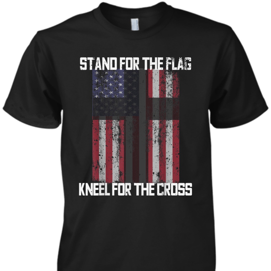 Stand For The Flag American Patriotic T-Shirt I Kneel At The Cross Stand For The Flag American Patriotic T-Shirt I Kneel At The Cross