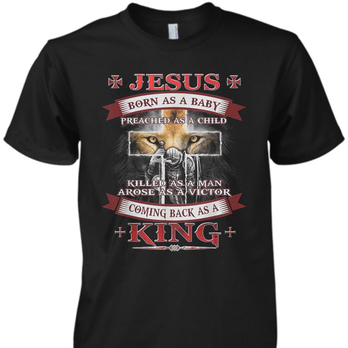 Armor Of God T-Shirt Jesus Born As A Baby Preached As A Child Coming Back As A King Armor Of God T-Shirt Jesus Born As A Baby Preached As A Child Coming Back As A King