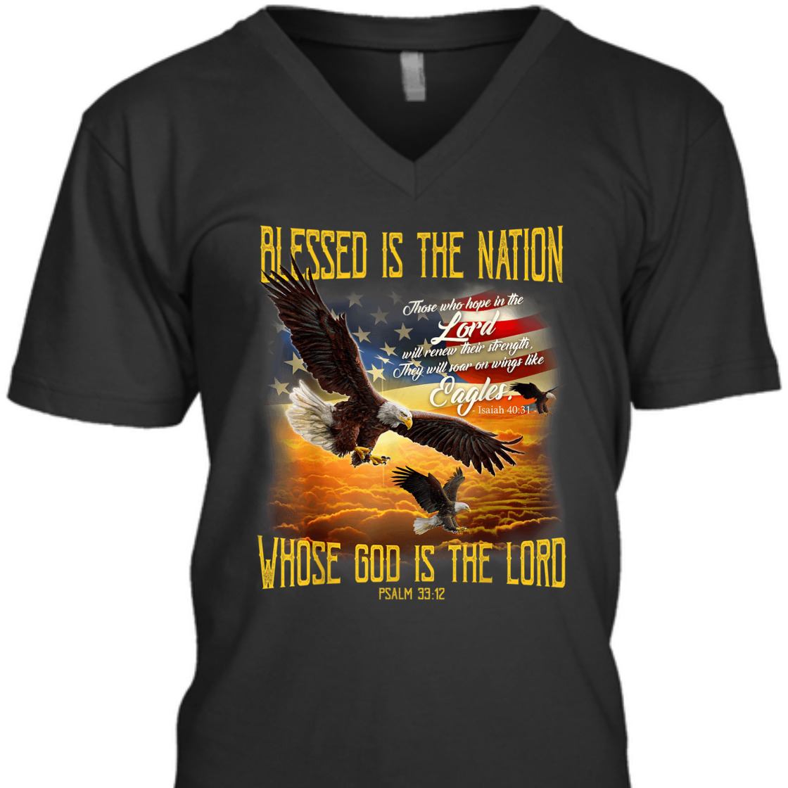 American Eagles And Flag Blessed Is The Nation Whose God Is The Lord 4th Of July T-Shirt American Eagles And Flag Blessed Is The Nation Whose God Is The Lord 4th Of July T-Shirt