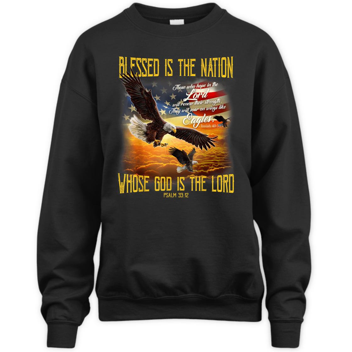 American Eagles And Flag Blessed Is The Nation Whose God Is The Lord 4th Of July T-Shirt American Eagles And Flag Blessed Is The Nation Whose God Is The Lord 4th Of July T-Shirt