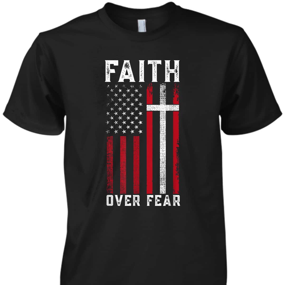 Inspirational Faith Over Fear USA Flag Christian Cross July Fourth T-Shirt Inspirational Faith Over Fear USA Flag Christian Cross July Fourth T-Shirt