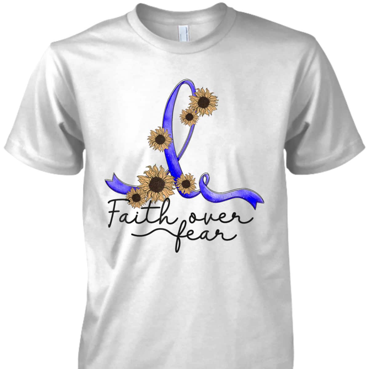 Ataxia Awareness Sunflower Faith Over Fear T-Shirt Ataxia Awareness Sunflower Faith Over Fear T-Shirt
