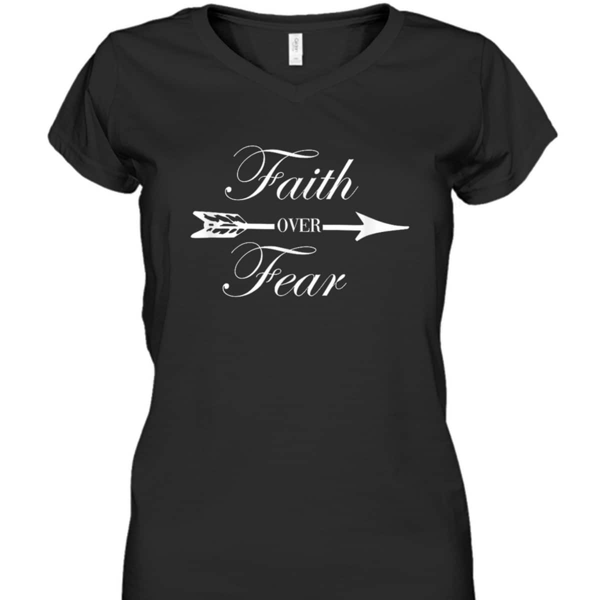 Faith Over Fear Christian Spiritual Faith Religious T-Shirt Faith Over Fear Christian Spiritual Faith Religious T-Shirt