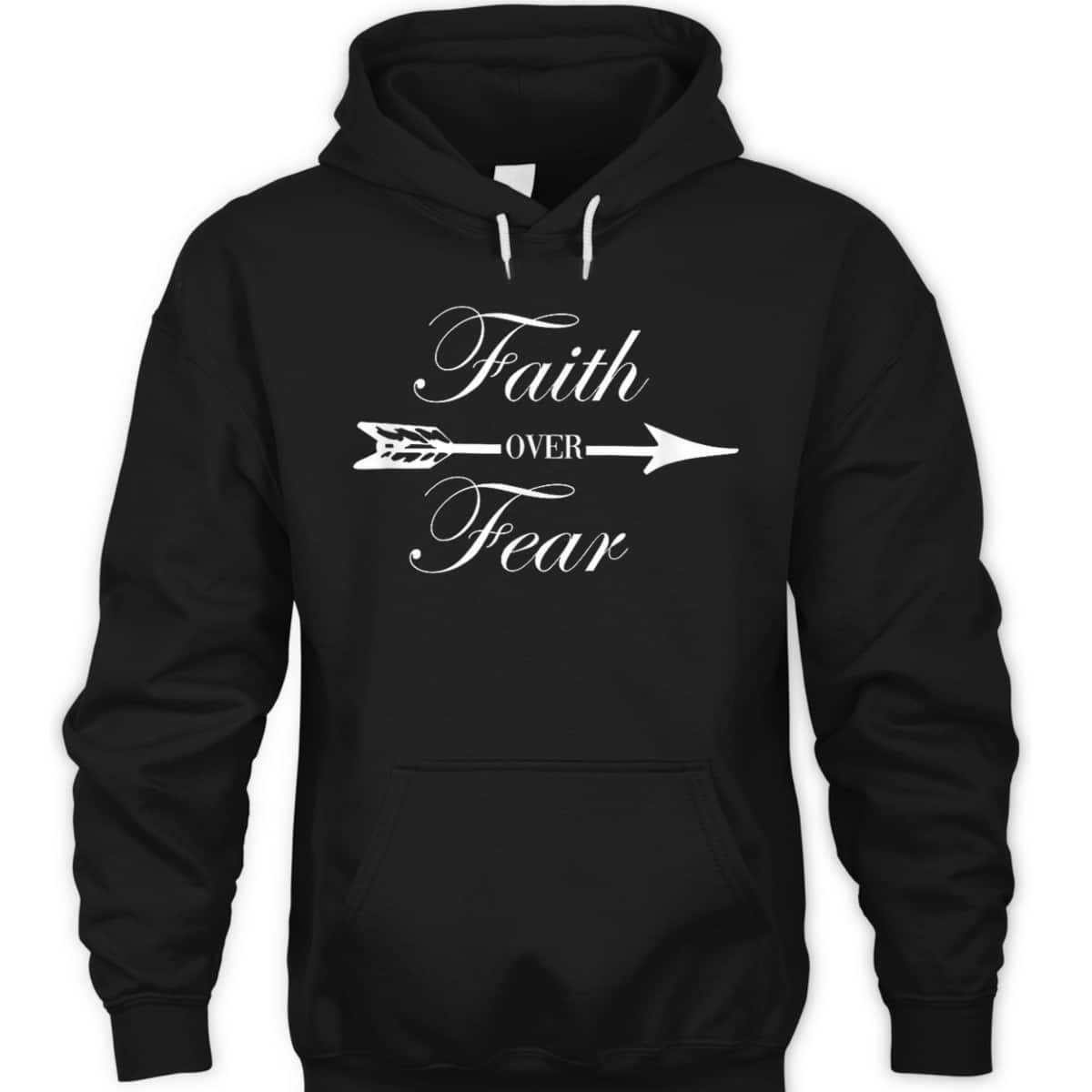Faith Over Fear Christian Spiritual Faith Religious T-Shirt Faith Over Fear Christian Spiritual Faith Religious T-Shirt
