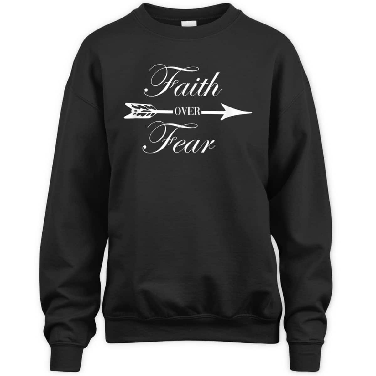 Faith Over Fear Christian Spiritual Faith Religious T-Shirt Faith Over Fear Christian Spiritual Faith Religious T-Shirt