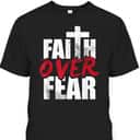 Faith Over Fear Vintage Cool Christian Faith Cross T-Shirt Faith Over Fear Vintage Cool Christian Faith Cross T-Shirt