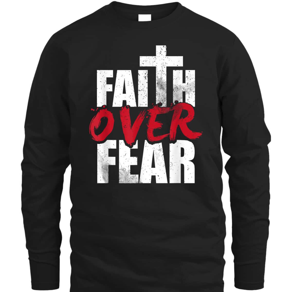 Faith Over Fear Vintage Cool Christian Faith Cross T-Shirt Faith Over Fear Vintage Cool Christian Faith Cross T-Shirt