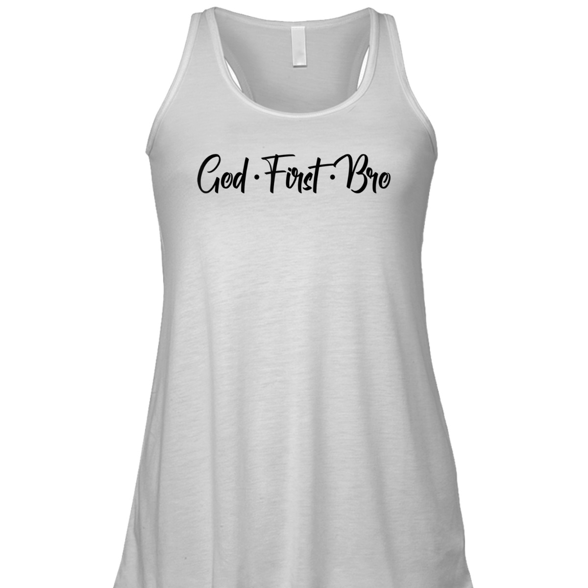 God First Bro Funny Christian Saying T-Shirt God First Bro Funny Christian Saying T-Shirt