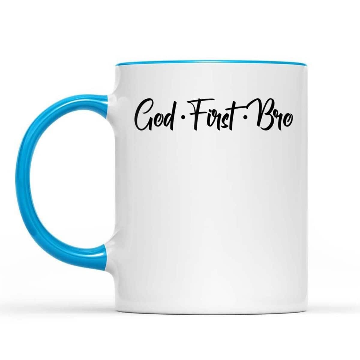 God First Bro Funny Christian Saying T-Shirt God First Bro Funny Christian Saying T-Shirt