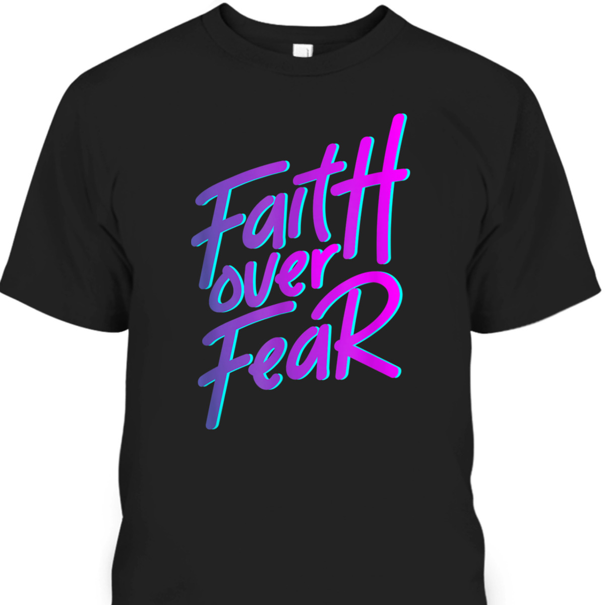 Faith Over Fear T-Shirt Vintage 90s Style Christian Gift Faith Over Fear T-Shirt Vintage 90s Style Christian Gift