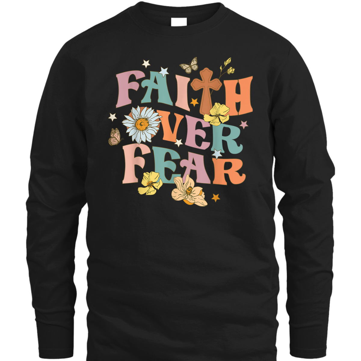Faith Over Fear Christian Flowers Butterflies Religious T-Shirt Faith Over Fear Christian Flowers Butterflies Religious T-Shirt