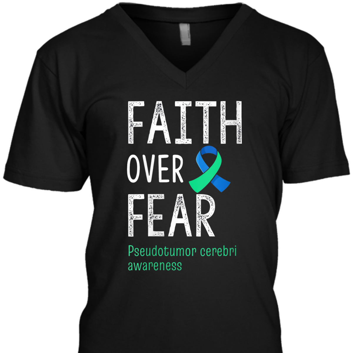Christian Faith Over Fear Pseudotumor Cerebri Awareness T-Shirt Christian Faith Over Fear Pseudotumor Cerebri Awareness T-Shirt