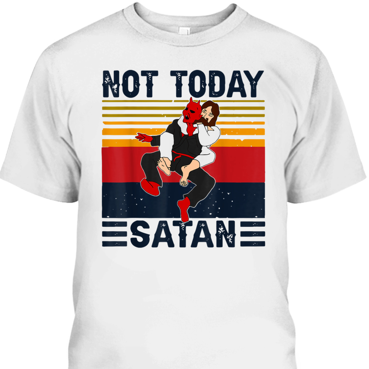 Not Today Satan Christian Funny T-Shirt Jesus Karate Kung Fu Fighting Satan