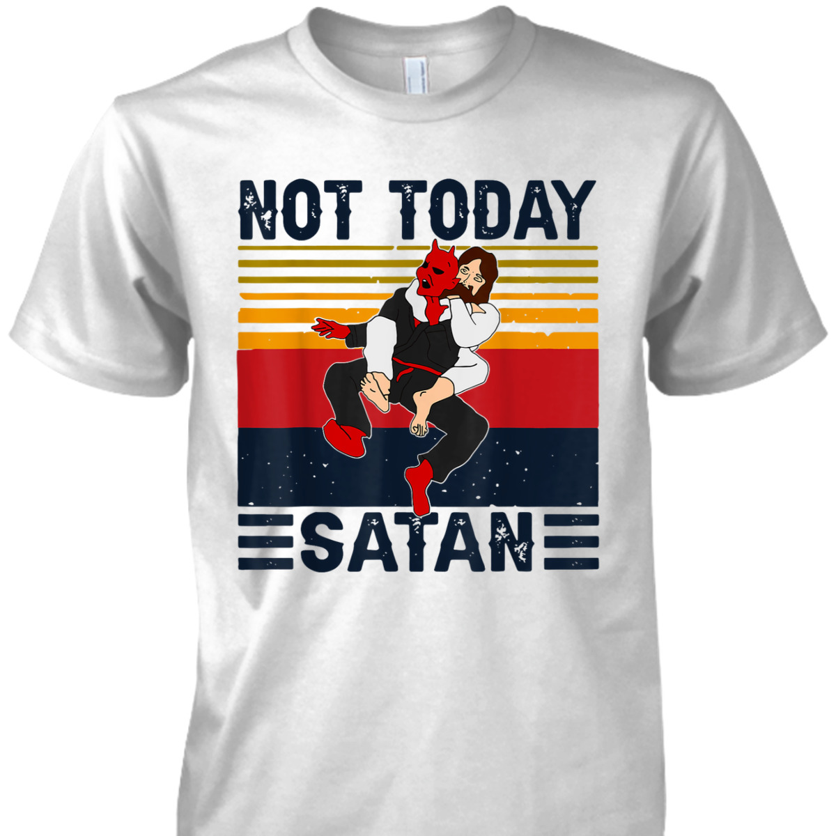 Not Today Satan Christian Funny T-Shirt Jesus Karate Kung Fu Fighting Satan Not Today Satan Christian Funny T-Shirt Jesus Karate Kung Fu Fighting Satan
