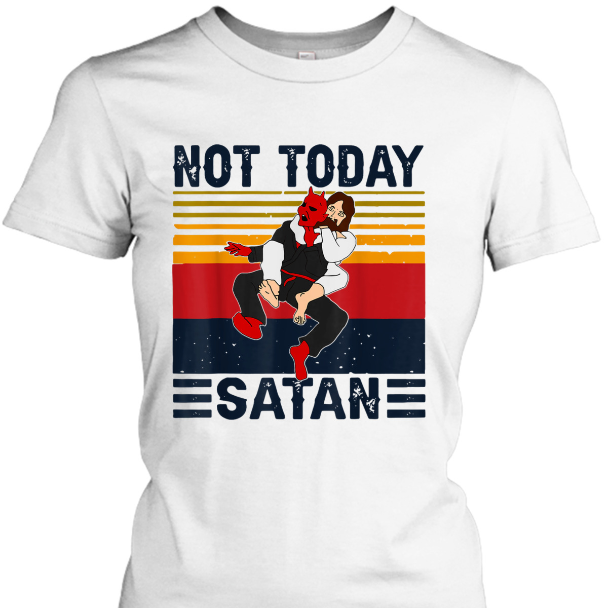 Not Today Satan Christian Funny T-Shirt Jesus Karate Kung Fu Fighting Satan Not Today Satan Christian Funny T-Shirt Jesus Karate Kung Fu Fighting Satan