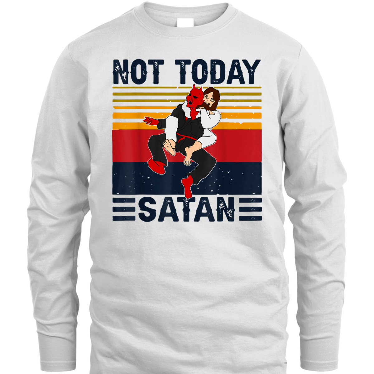 Not Today Satan Christian Funny T-Shirt Jesus Karate Kung Fu Fighting Satan Not Today Satan Christian Funny T-Shirt Jesus Karate Kung Fu Fighting Satan