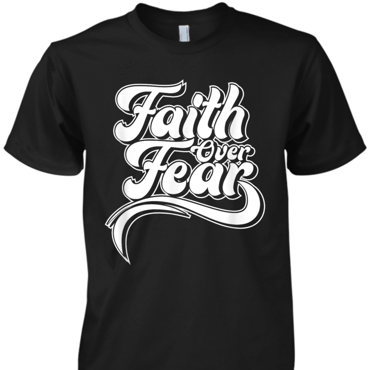 Faith Over Fear Vintage Faith T-Shirt For Believers Faith Over Fear Vintage Faith T-Shirt For Believers